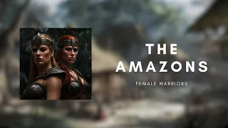 The Amazons, Inspirational Story (Strength in Sisterhood)