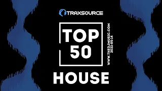 Traxsource Top 50 House 2022-05-14