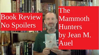 Book Review - No Spoilers - The Mammoth Hunters by Jean M. Auel (Earth's Children #3)