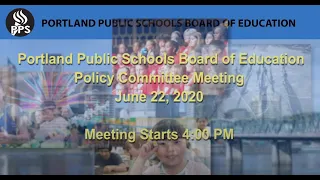 Board of Education-PPS Policy Committee Meeting June 22, 2020