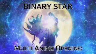 Multi Anime Opening - Binary Star