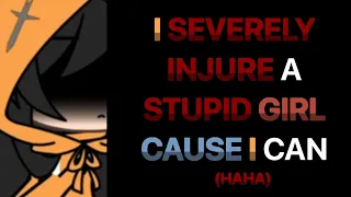 I severely injure a stupid girl cause I can lmao | Budsforbuddies™️