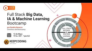 Sesión informativa: Full Stack Big Data, AI & ML Bootcamp - VIII Edición