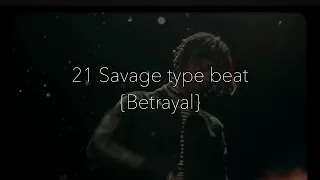 21 Savage type beat {Betrayal} [SOLD]