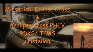 Mitsubishi Eclipse Cross and Eclipse Cross PHEV RDKS/ TPMS Reifendruckkontrollsystem umstellen