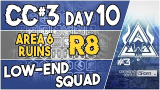 CC#3 Day 10 - Area 6 Ruins Risk 8 | Low End Squad |【Arknights】