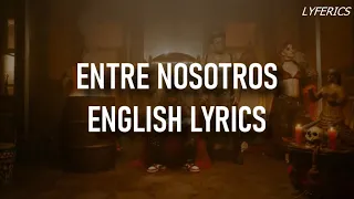 Tiago PZK, LIT Killah - Entre nosotros // English Lyrics