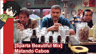 [Sparta Beautiful Mix] Matando Cabos