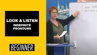 Beginner Level - Look & Listen - Indefinite Pronouns | English For You