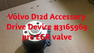 Accessory drive for Volvo D12 older model Pre EGR