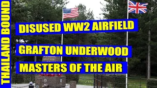 MASTERS OF THE AIR | GRAFTON UNDERWOOD AMERICAN AIRFIELD WW2 |UK