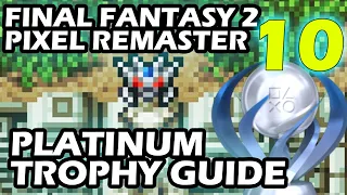 Final Fantasy 2 Pixel Remaster Platinum Trophy Guide Part 10 The 2 Masks