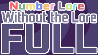 Number Lore without the Lore [Full Version] (1-404 + Extras)