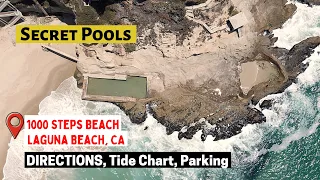 Directions to Secret Pools, Hidden Pools 1000 Steps Beach, Laguna Beach. Guide, Parking, Tide Chart