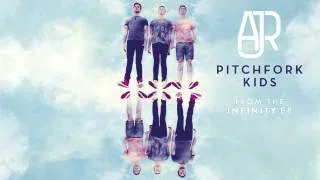 AJR - Pitchfork Kids (Official Audio)