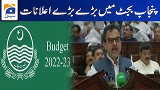 Punjab Budget 2022 - 23 - Big Announcement of Budget 2022 | Geo News