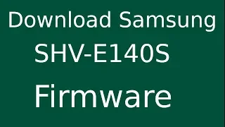 How To Download Samsung Galaxy Tab SHV-E140S Stock Firmware (Flash File) For Update Android Device