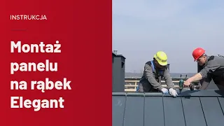 Jak pokryć dach rąbkiem? Instrukcja montażu panelu na rąbek stojący / klik Elegant