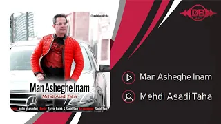 Mehdi Asadi Taha - Man Asheghe Inam ( مهدی اسدی طاها - من عاشق اینم )