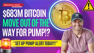 "⚠️URGENT!" $683,000,000 IN BITCOIN MOVE OUT OF WAY FOR PUMP!? (BITCOIN NEWS & PRICE PREDICTION!)