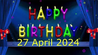 27 April Best Happy Birthday To You| Happy Birthday Song 2024| Happy Birthday Video Status| Peace