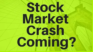 Stock Market Crash Coming?