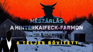 Mészárlás a Hinterkaifeck-farmon - A TELJES bővített verzió