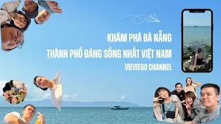 [Đà Nẵng vlog] Khám phá thành phố đáng sống nhất Việt Nam có gì | Vieviego