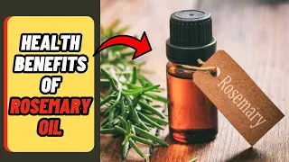 Benefits of Rosemary Oil (You Must Know) | Rosemary Oil Benefits