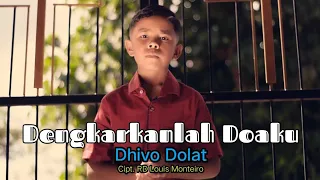 Dengarkanlah Doaku || DHIVO DOLAT || Cipt. RD. Louis Monteiro || MV