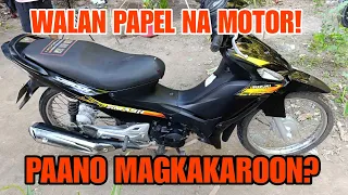 WALANG PAPEL NA MOTOR PAANO MAGKAKAROON?