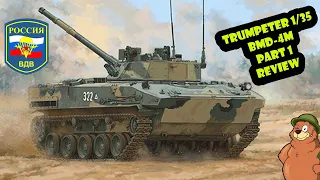 Trumpeter 1/35 BMD-4M Part I REVIEW