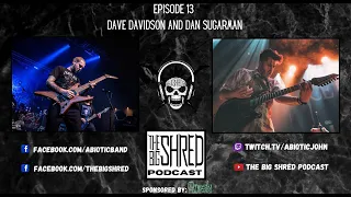 The Big Shred Podcast - Ep. 13 | Dave Davidson and Dan Sugarman