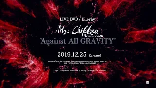 Mr.Children「Mr.Children Dome Tour 2019 “Against All GRAVITY”」LIVE DVD / Blu-ray 30秒SPOT