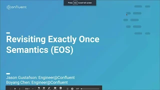 Jason Gustafson, Confluent: Revisiting Exactly One Semantics (EOS) | Bay Area Apache Kafka® Meetup