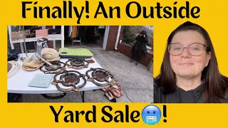 Finally - A February Outdoor Yard Sale!🥶🥶