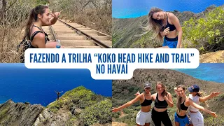 Fazendo a trilha “Koko Head Hike and Trail” no Havaí ⛰️🛤️