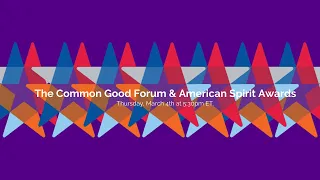 The Common Good American Spirit Awards: Part 1