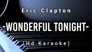Wonderful Tonight - Eric Clapton ( Hd Karaoke )
