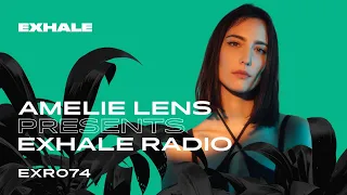 Amelie Lens presents Exhale Radio - Episode 74