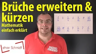 Brüche kürzen & Brüche erweitern | Lehrerschmidt - einfach erklärt!