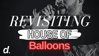 Revisiting The House of Balloons - The Weeknd is An Avatar | Abel Tesfaye