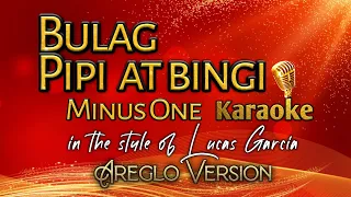 Bulag Pipi At Bingi | Lucas Garcia Areglo Version | Minus One | Karaoke | Contest Piece