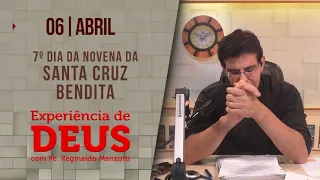 Experiência de Deus | 06/04/2023 | 7º Dia da Novena da Santa Cruz Bendita