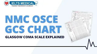 NMC OSCE GCS Chart / Glasgow Coma Scale Explained / How to Chart in the NMC OSCE