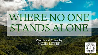 "Where No One Stands Alone" || Piano Accompaniment and Lyrics