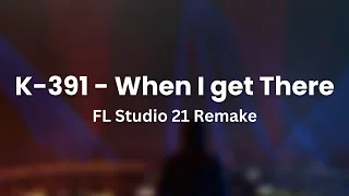 [Free FLP Download] K-391 x KEV - When I get There (Vio Remake)