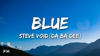 Steve Void - Blue (Da Ba Dee) (Lyrics)