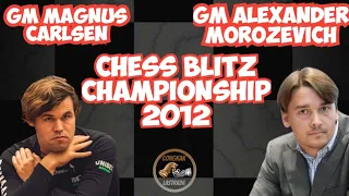 Chess Blitz Championship 2012 || GM Magnus Carlsen vs GM Alexander Morozevich
