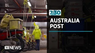 Australia Post struggling to keep up with demand | 7.30